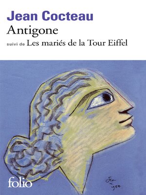 cover image of Antigone / Les mariés de la Tour Eiffel